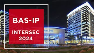 BASIP at Intersec Dubai 2024 overview [upl. by Neetsirk]