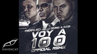 Farruko  Voy a 100 ft Divino y DOzi Remix Official Audio [upl. by Kciv]