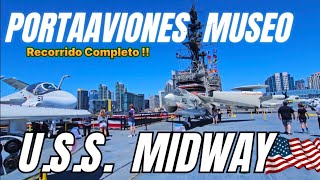 PORTAAVIONES USS MIDWAY❗️🚢✈️ El Museo Militar mas Importante del Mundo en SAN DIEGO CALIFORNIA🇺🇲 [upl. by Souza]