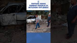 Detikdetik Tentara Israel Tembaki Pekerja di Betlehem Tepi Barat [upl. by Asoj]