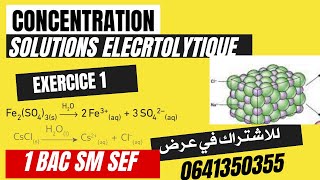 la concentration et les solutions électrolytique 1BAC SM SEFExercice N1 [upl. by Alyl731]