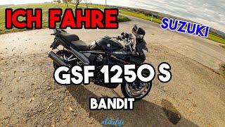 Ich fahre die  Suzuki Bandit GSF 1250 S  MotoVlog [upl. by Sehguh]