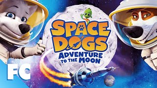 Space Dogs Adventures to the Moon  Full Movie  Family Dog Action Adventure Movie  Family Central [upl. by Capriola]