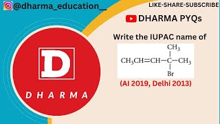 Write the IUPAC name of CH CH CH C CH 3 3CH3Br AI 2019 Delhi 2013 [upl. by Elsilrac]