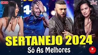 MELHORES MÚSICAS DO SERTANEJO 2024 🎼 TOP SERTANEJO 2024  AS MAIS TOCADAS 2024 [upl. by Repsihw]