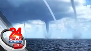 Ilang pumapalaot inabutan ng 4 na waterspout o ipoipo  24 Oras Weekend [upl. by Major]