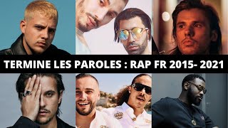 TERMINE LES PAROLES  RAP FRANÇAIS 20152021 30 SONS [upl. by Dorolisa]