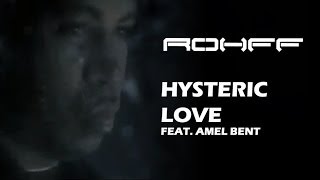 Rohff Ft Amel Bent  Hysteric Love Clip Officiel [upl. by Natale776]