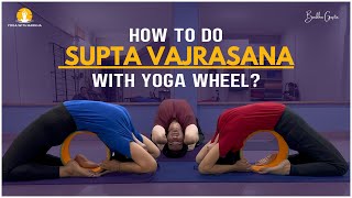 How To Do Purn Supta Vajrasana With Yoga Wheel  Yoga With Barkha [upl. by Gleda400]