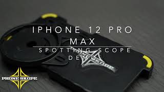 Phone Skope iPhone 12 Pro Max Spotting Scope Demo [upl. by Phillipe]