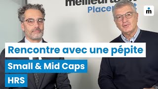 Rencontre avec une pépite Small Cap  HRS [upl. by Edmund]