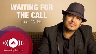 Irfan Makki  Waiting For The Call  Official Lyric Video [upl. by Coppock741]