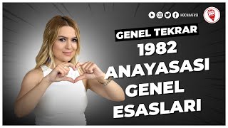 3 1982 Anayasası Genel Esaslar Tek Video  Esra Özkan Karaoğlu KPSS VATANDAŞLIK GENEL TEKRAR 2022 [upl. by Lledor]