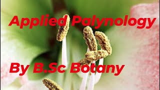 Applied Palynology Pollen BSc Botany BSc second semester MGKVP NEP Syllabus [upl. by Aramois]