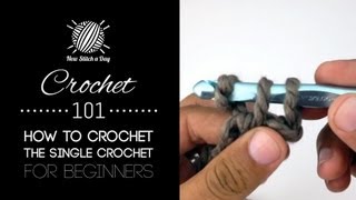 Crochet 101 How to Crochet the Single Crochet for Beginners [upl. by Maxim211]