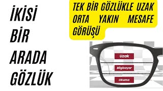 iKiSi BiR ARADA GÖZLÜK Progresif cam  Bifokal camTek çerçevede uzak orta yakin görüş sağlayan cam [upl. by Langer]