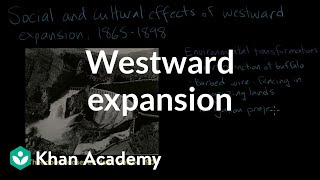 Westward expansion social and cultural development  AP US History  Khan Academy [upl. by Adaliah806]