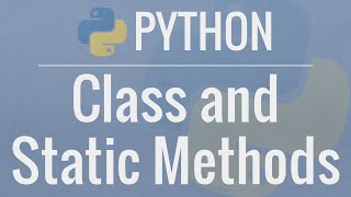 Python OOP Tutorial 3 classmethods and staticmethods [upl. by Rehtul51]