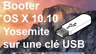 BOOTER OS X 1010 Yosemite sur une clé USB ou un DVD  Disk Maker X [upl. by Einimod]