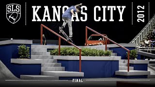 2012 SLS World Tour Kansas City MO  FINAL  Full Broadcast [upl. by Hedley]