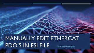 EtherCAT ESI File Introduction and how to edit them [upl. by Barbour]