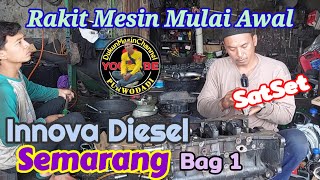 Rakit Mesin Innova Diesel Mulai Awal2KD Semarang [upl. by Tunk]