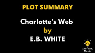 Summary Of Charlotte’S Web By E B WHITE  Book Summary Of Charlottes Web By Elwyn Brooks White [upl. by Notsnorb]