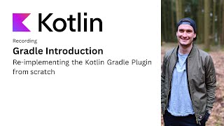 Gradle Intro Reimplementing the Kotlin Gradle Plugin from scratch [upl. by Drawe572]