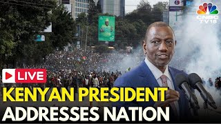 Kenya Protests LIVE Kenyan President William Ruto Addresses Nation Amid Violence  Nairobi  N18G [upl. by Aelsel]