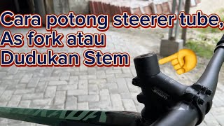 Cara potong dudukan stem steerer tube atau As fork MTB Xtrada 6 [upl. by Ennaeed]