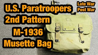 US Paratroopers￼ 2nd pattern M1936 Musette Bag [upl. by Ralat]