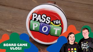 Board Game Vlog Pass The Pot [upl. by Tecla]