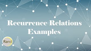 Recurrence Relations Examples [upl. by Ennayram]