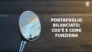 Portafoglio bilanciato cosè e come funziona  Investire oggi  Focus Pictet [upl. by Alyda]