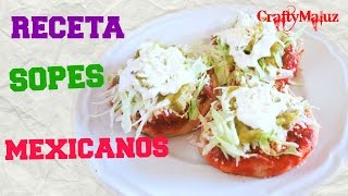 RECETA SOPES MEXICANOS RECETA FÁCIL [upl. by Deming]