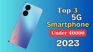 Top 3 5G Smartphone Under 40000 November 20235G  48MP with 4k  5000mAh Best phone Under 40000 [upl. by Eob]