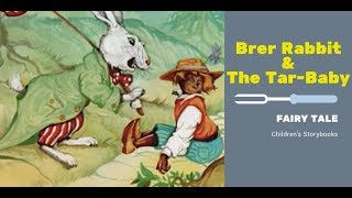 Bedtime Stories  BRER RABBIT amp THE TAR BABY  Fairy Tales [upl. by Ingles148]