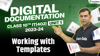 Working with Templates  Digital Documentation  Unit 1 Class 10 2023  24  IT 402 [upl. by Ylurt]