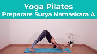 Yoga Pilates  Preparare Surya Namaskara A  Saluto al sole A  Pilates a casa [upl. by Aihsiym]