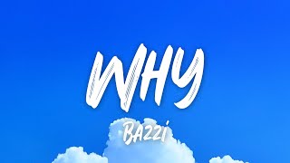 Bazzi  Why lyrics [upl. by Enyalaj109]