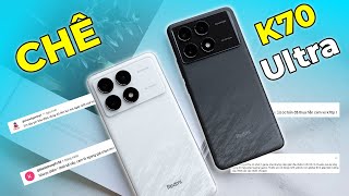 Đánh giá Xiaomi Redmi K70 Ultra Người dùng CHÊ gì [upl. by Enatan]