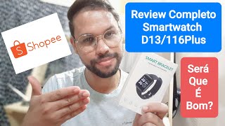 Unboxing E Review Completo Do Smartwatch D13116 PLUS Será Que É Bom [upl. by Lenod]