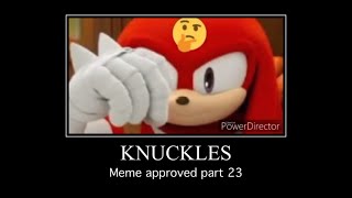 Knuckles meme approved part 23 [upl. by Desdamonna]