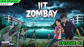 IIT Zombay Episode 1  Hindi Story  Kuku Fm x  Free Audiobooks ✓✓🔥 [upl. by Harrow]