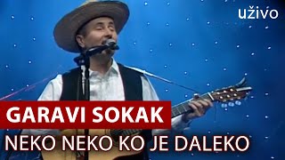 Garavi Sokak  Neko Neko Ko Je Daleko live uživo Srpsko Narodno pozorište [upl. by Edrahc831]