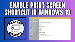 How to Enable Print Screen Shortcut in Windows 10 [upl. by Lemmuela]