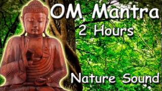 FREE MEDITATION MUSIC  Om mantra 2 hour meditation with nature sound [upl. by Kakalina]