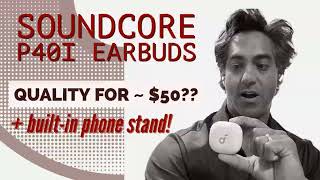 Soundcore by Anker P40i Earbuds unboxing and review  50 bucks [upl. by Dalli]