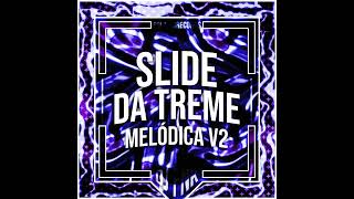 Slide da Treme Melódica v2   Ultra Slowed    DJ FNK [upl. by Knowle]