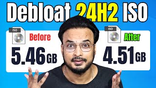 Debloat Windows 11 24H2 ISO Before Installing  🚀Making Windows 11 FASTER [upl. by Robbi]